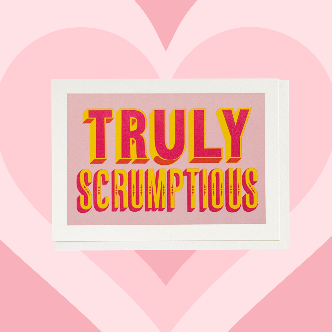 'Truly Scrumptious' - letterpress printed greeting card