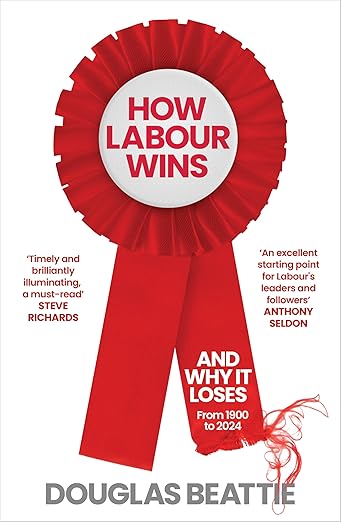 How Labour Wins By Douglas Beattie
