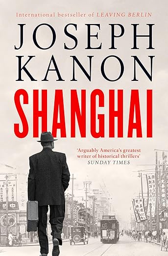 Shanghai By Joseph Kanon