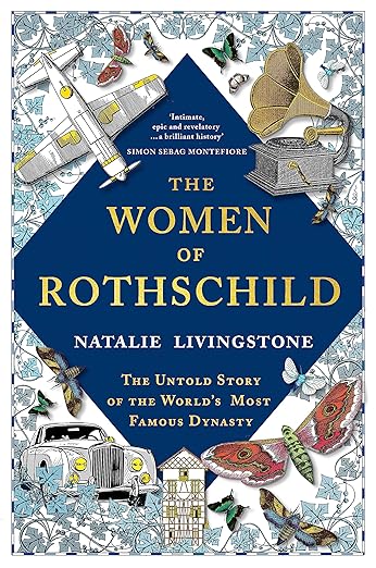 The Women Of Rothschild By Natalie Livingstone