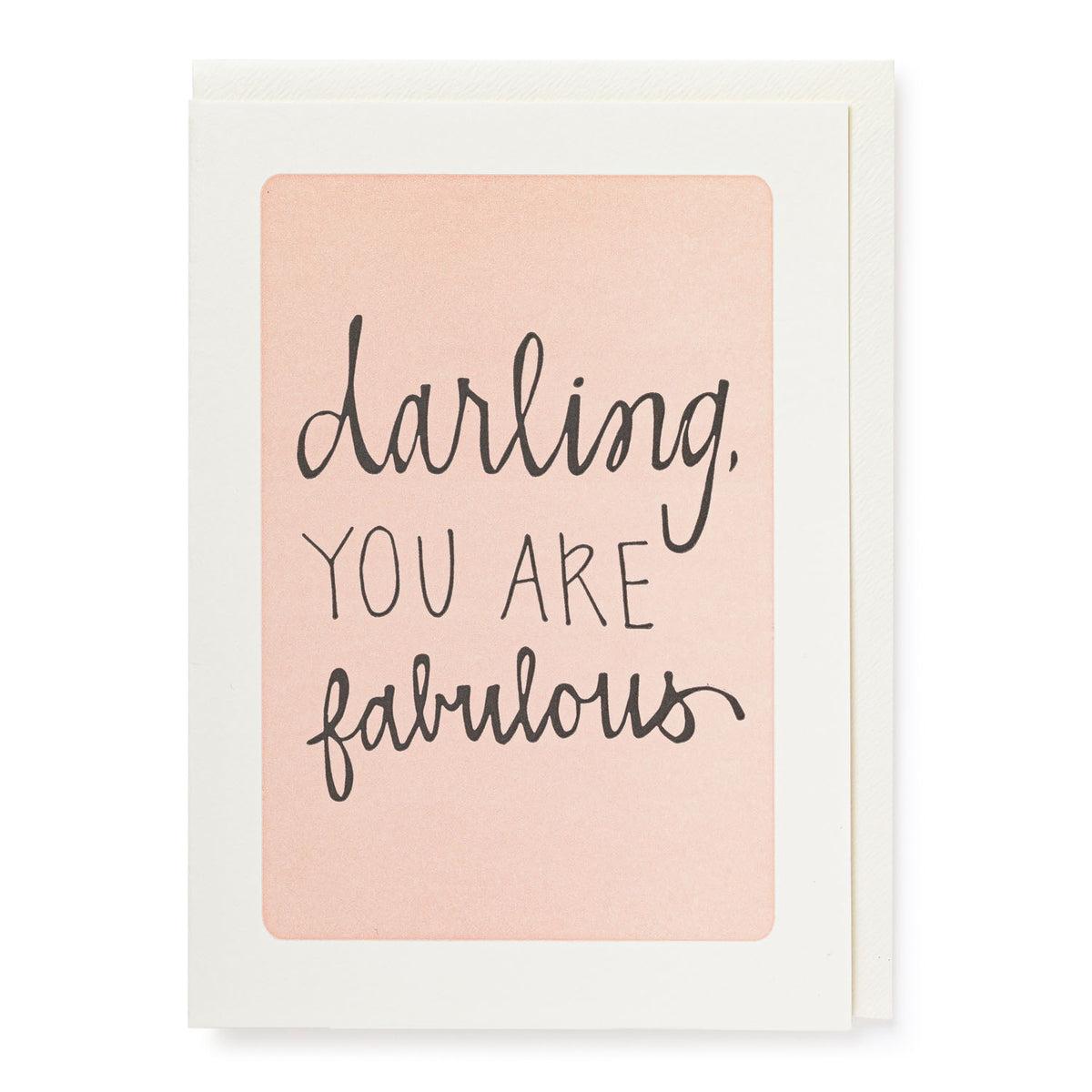 You Are Fabulous - letterpress printed greeting card