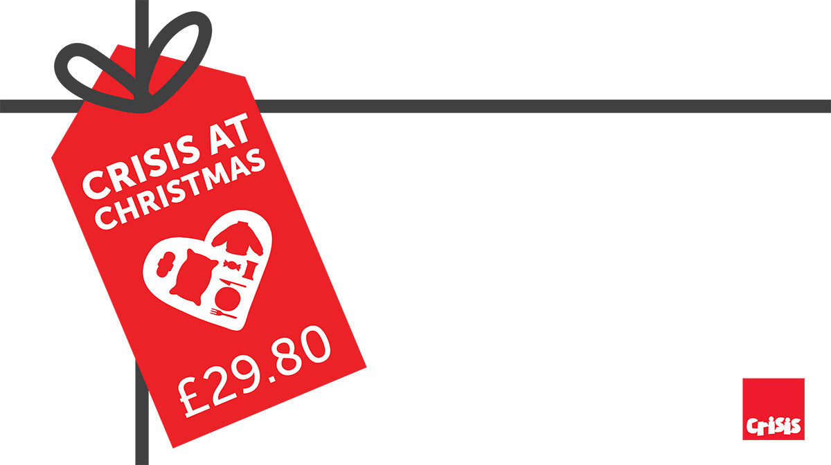 £29.80 Donation Gift to Crisis at Christmas - Virtual Gift Donation