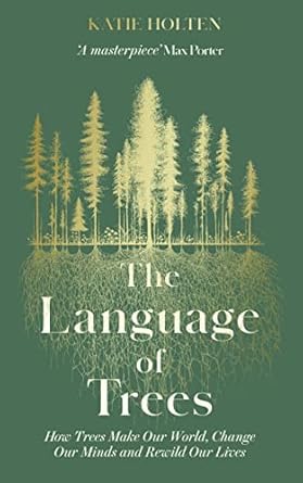 The Language of Trees By Katie Holten