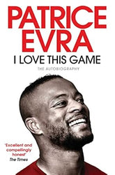 I Love This Game By Patrice Evra