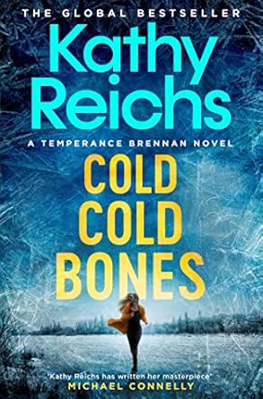 Cold, Cold Bones By Kathy Reichs