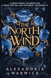 The North Wind By Alexandria Warwick