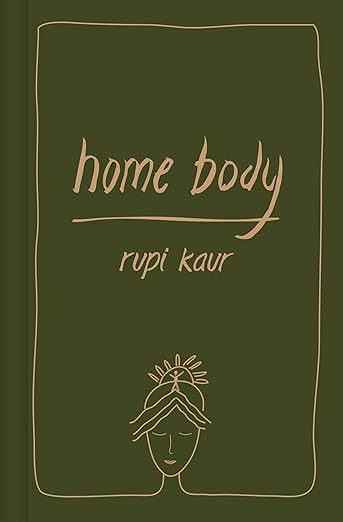 Home Body By Rupi Kaur