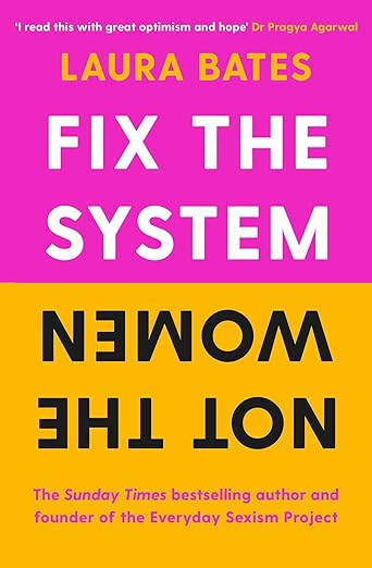 Fix The System By Laura Bates
