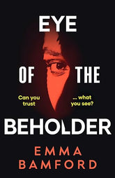 Eye Of The Beholder By Emma Bamford