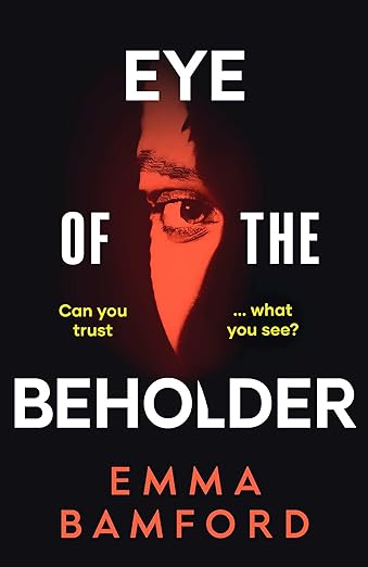Eye Of The Beholder By Emma Bamford
