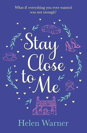 Stay Close To Me by Helen Warner