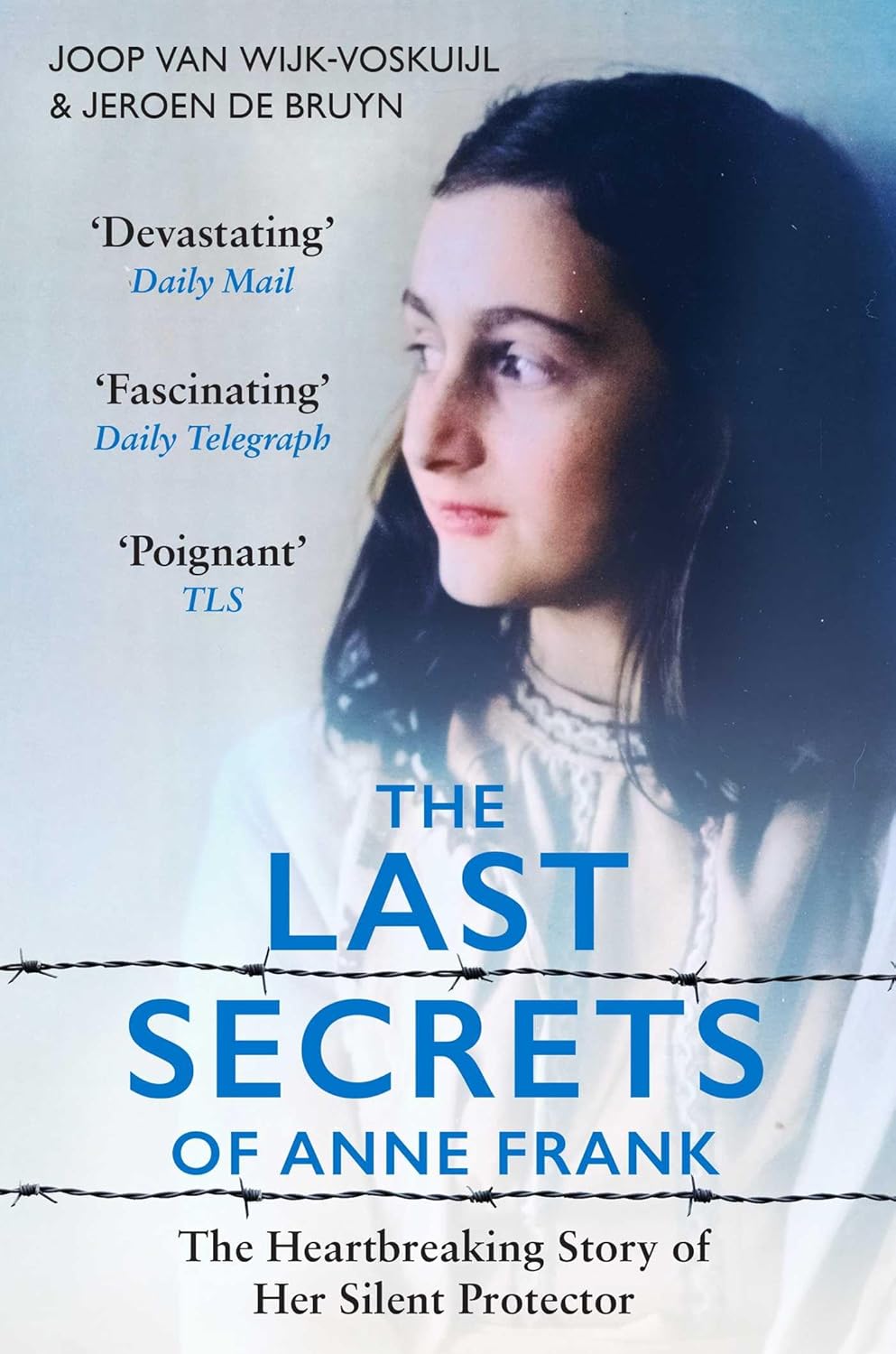 'The Last Secrets of Anne Frank' by Joop Van Wijk-Voskuijl & Jeroen de Bruyn