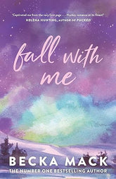 Fall With Me By Becka Mack