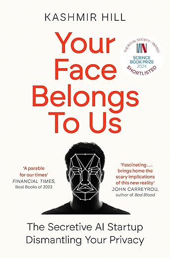 Your Face Belongs To Us By Kashmir Hill