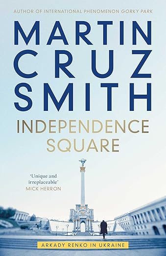Independence Square By Martin Cruz Smith