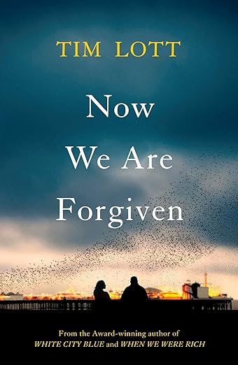 Now We Are Forgiven By Tim Lott