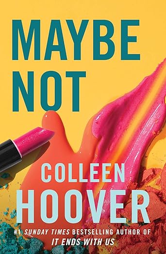 Maybe Not By Colleen Hoover