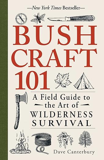 Bush Craft 101 By Dave Canterbury