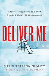 'Deliver Me' by Malin Persson Giolito