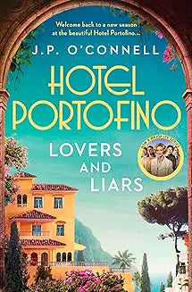 Hotel Portofino Lovers & Liars By J. P. O'Connell