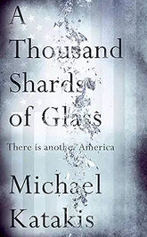 A Thousand Shards of Glass by Michael Katakis