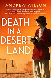 Death in a Desert Land By Andrew Wilson