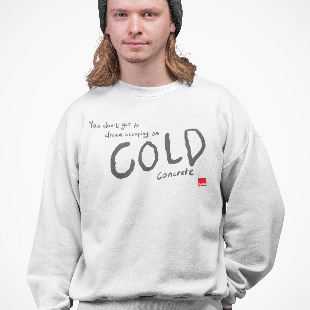 'You don't get to dream' Crisis Sweatshirt - 2 colours