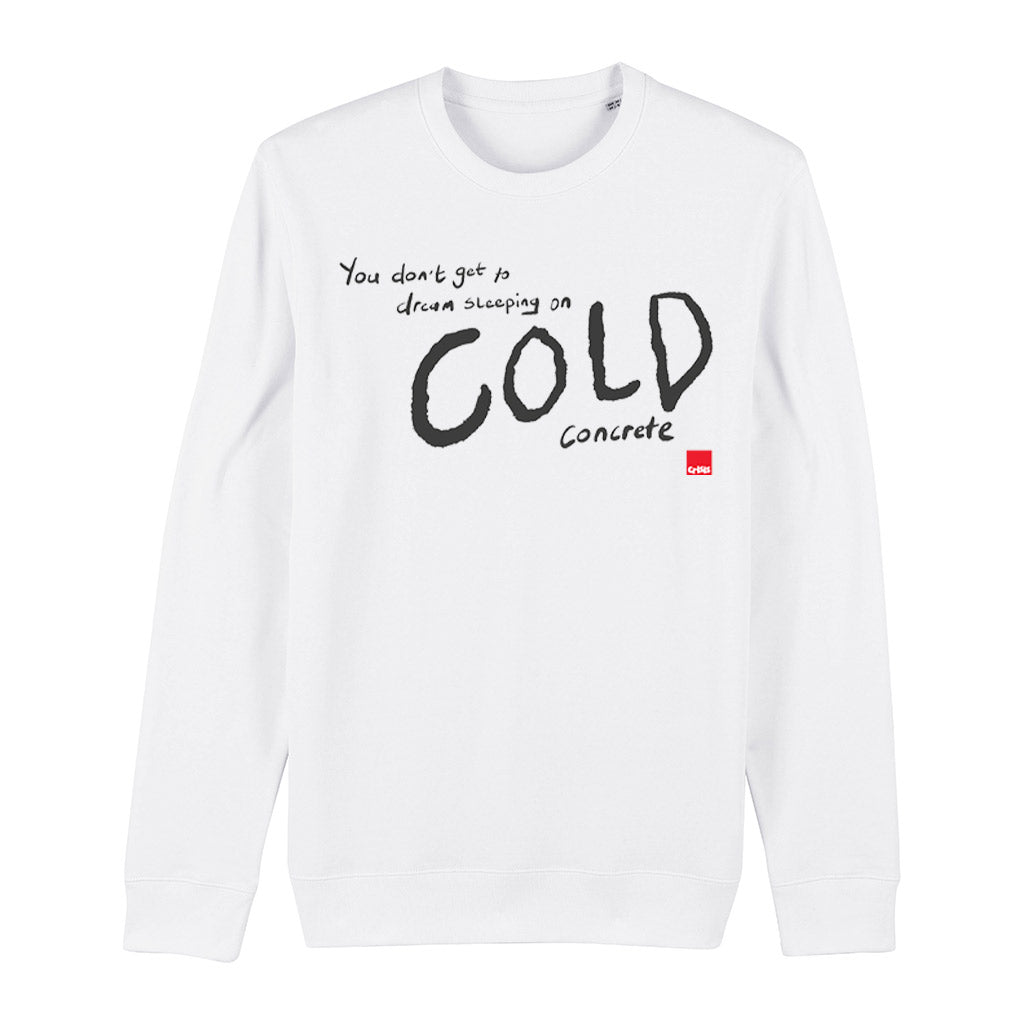 'You don't get to dream' Crisis Sweatshirt - 2 colours