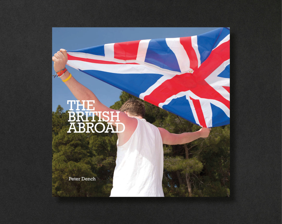The British Abroad By Peter Dench