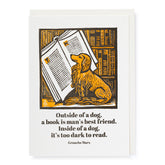 'Outside of a dog...' - letterpress printed greeting card