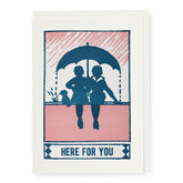 Here For You - letterpress printed greeting card