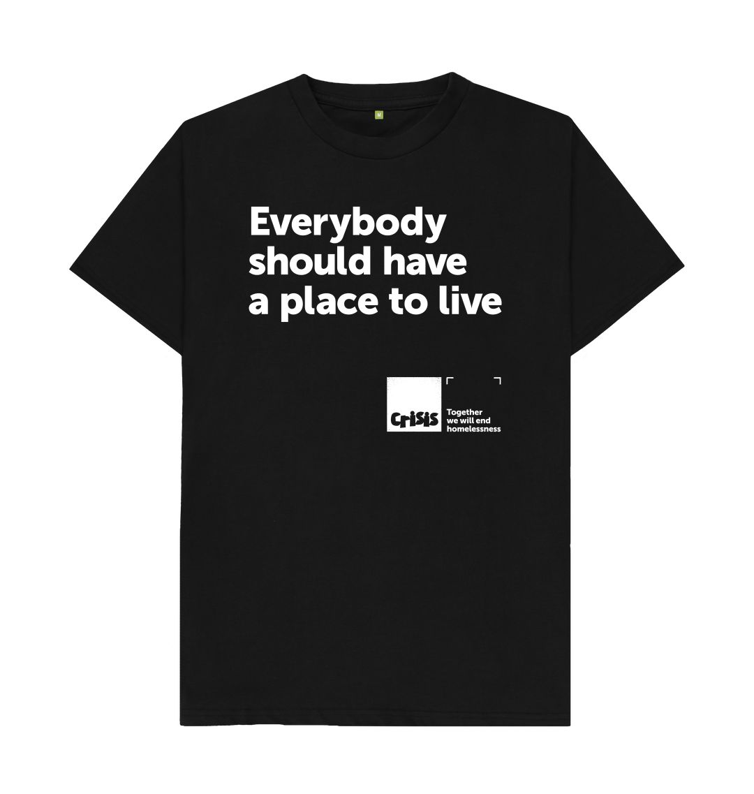 Black Everybody Should Have A Place To Live Black T-shirt
